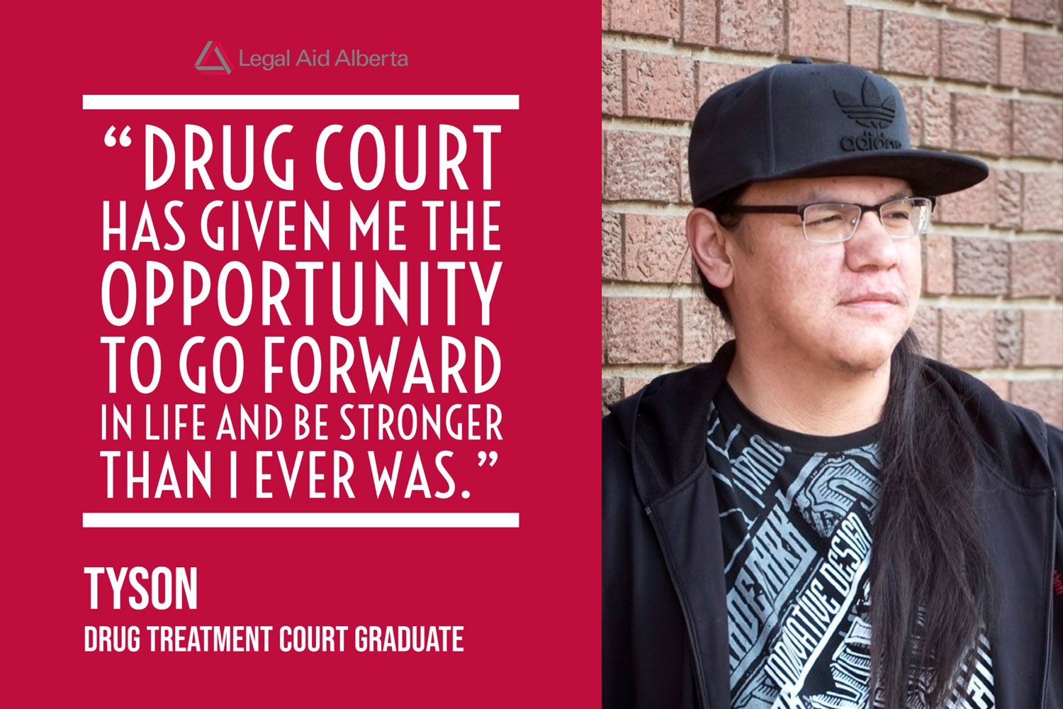 Graphic with a quote by Tyson who says "drug court has given me the opportunity to go forward in life and be stronger than I ever was."