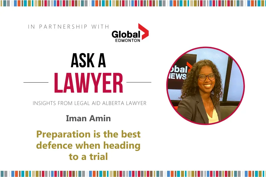 Ask A Lawyer: Preparation is the best defence when heading to a trial